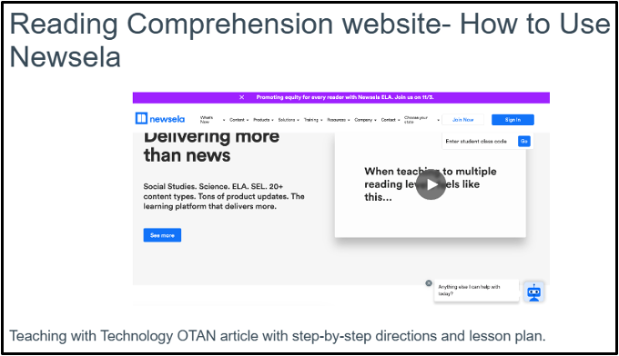 Reading Comprehension website-How to Use Newsela. Teaching with Technology OTAN article with step-by-step directions and lesson plan.